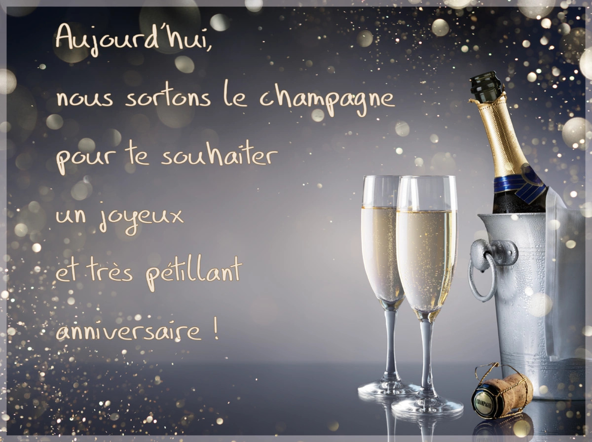 Aujourd'hui, 
nous sortons le champagne
pour te souhaiter 
un joyeux 
et très pétillant 
anniversaire !